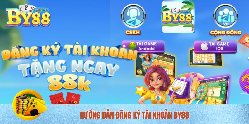 Đăng ký tài khoản By88 đơn giản trong 4 bước